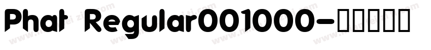 Phat Regular001000字体转换